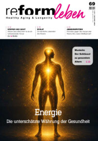 Energie - Die unterschätzte Währung der Gesundheit - Nr. 69